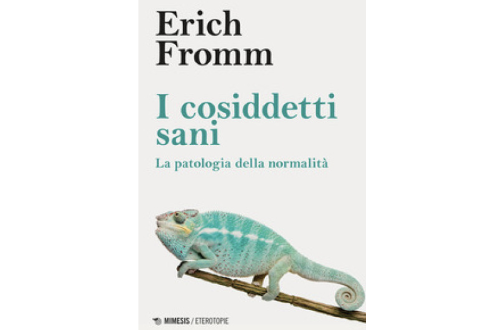 Erich Fromm, I cosiddetti sani, copertina dell'edizione italiana pubblicata da Mimesis