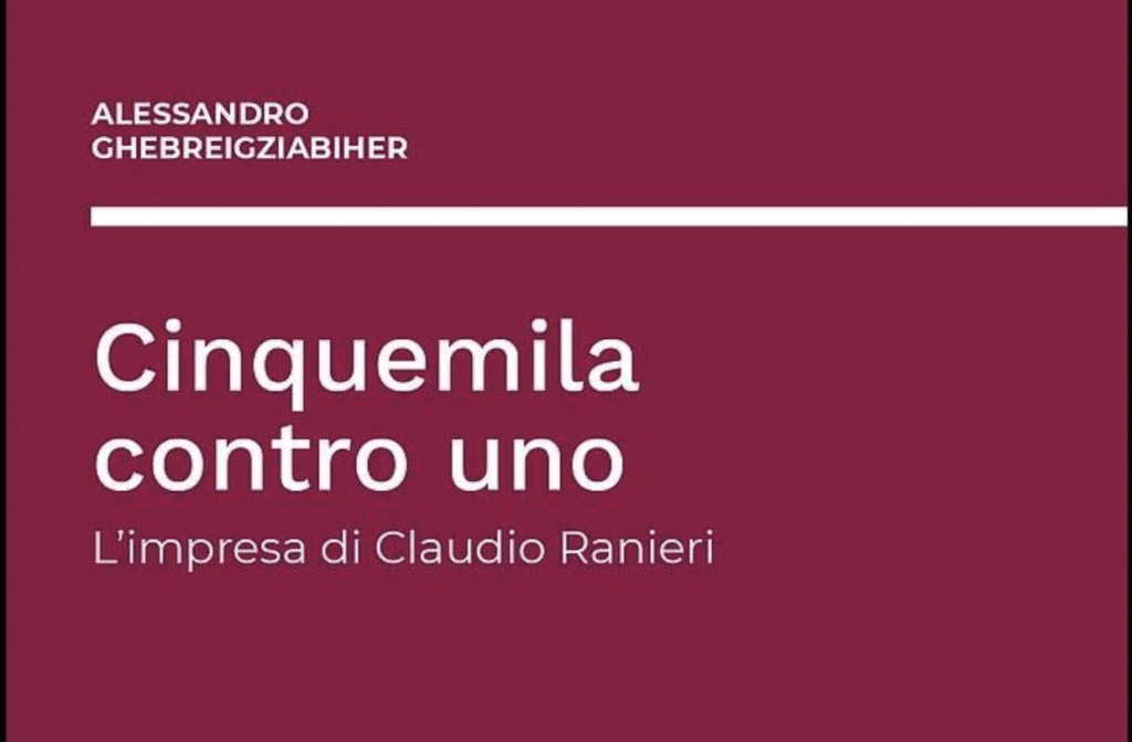 Alessandro Ghebreigziabiher, Cinquemila contro uno. L’impresa di Claudio Ranieri, Tab Edizioni